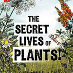 Book cover for The Secret Lives of Plants!